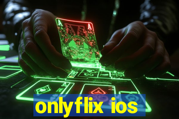 onlyflix ios